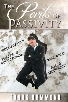 Nebezpečí pasivity - The Perils of Passivity