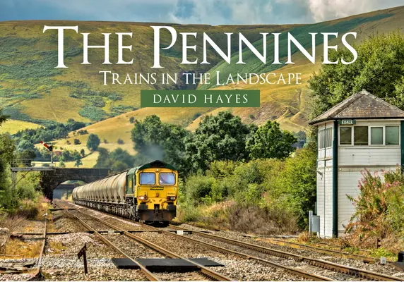 Pennines: Vlaky v krajině - The Pennines: Trains in the Landscape