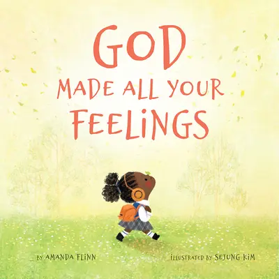 Všechny vaše pocity stvořil Bůh - God Made All Your Feelings