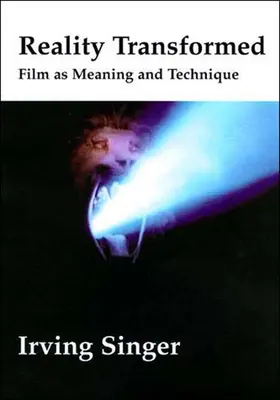 Proměněná realita: Film a význam a technika - Reality Transformed: Film and Meaning and Technique