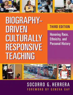 Kulturně citlivá výuka založená na biografii: respektování rasy, etnicity a osobní historie - Biography-Driven Culturally Responsive Teaching: Honoring Race, Ethnicity, and Personal History