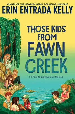 Ty děti z Fawn Creek - Those Kids from Fawn Creek