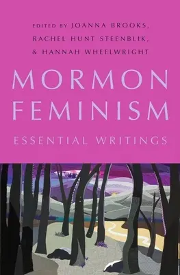 Mormonský feminismus: Essential Writings - Mormon Feminism: Essential Writings