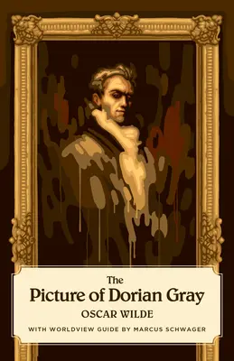 Obraz Doriana Graye (Canon Classics Worldview Edition) - The Picture of Dorian Gray (Canon Classics Worldview Edition)