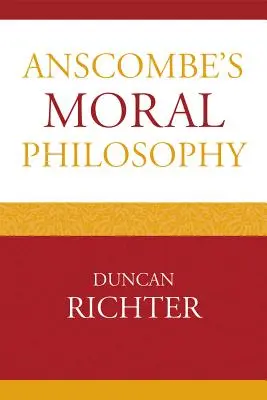 Anscombe's Moral Philosophy (Anscombova morální filosofie) - Anscombe's Moral Philosophy