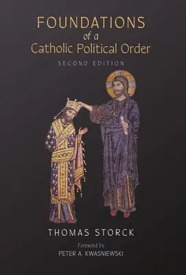 Základy katolického politického řádu - Foundations of a Catholic Political Order