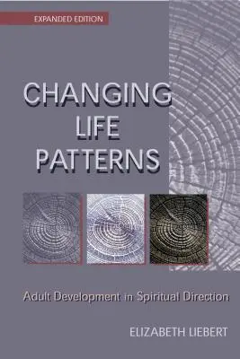 Změna životních vzorců: Vývoj dospělých v duchovním vedení - Changing Life Patterns: Adult Development in Spiritual Direction