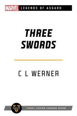 Tři meče: Marvel Legends of Asgard Novel (Marvelovské legendy o Asgardu) - Three Swords: A Marvel Legends of Asgard Novel