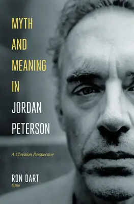 Mýtus a význam u Jordana Petersona: Křesťanská perspektiva - Myth and Meaning in Jordan Peterson: A Christian Perspective