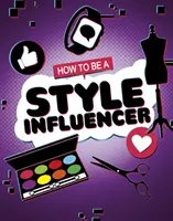 Jak se stát influencerem stylu - How to be a Style Influencer