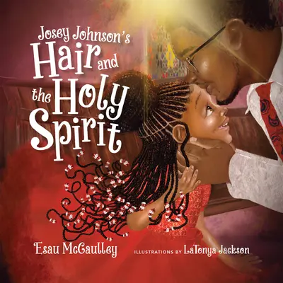 Vlasy Josey Johnsonové a Duch svatý - Josey Johnson's Hair and the Holy Spirit