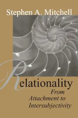 Vztahovost: Od připoutanosti k intersubjektivitě - Relationality: From Attachment to Intersubjectivity