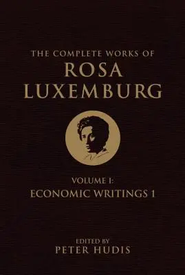 Souborné dílo Rosy Luxemburgové, I. díl - The Complete Works of Rosa Luxemburg, Volume I