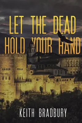 Nechte mrtvé, ať vás drží za ruku - Let the Dead Hold Your Hand