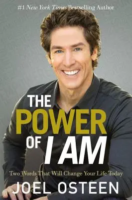Síla Já Jsem: Dvě slova, která dnes změní váš život - The Power of I Am: Two Words That Will Change Your Life Today