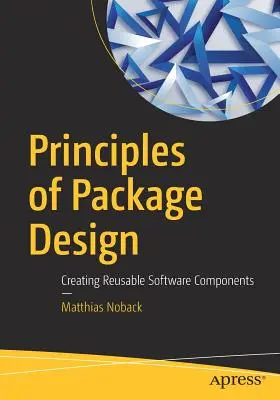 Principy designu obalů: Vytváření opakovaně použitelných softwarových komponent - Principles of Package Design: Creating Reusable Software Components