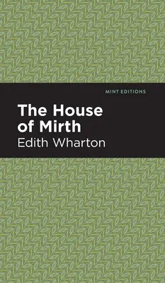 Dům veselí - The House of Mirth