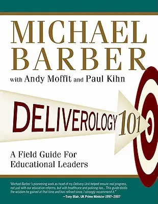 Deliverology 101: Průvodce pro vedoucí pracovníky ve vzdělávání (Deliverology 101: A Field Guide for Educational Leaders) - Deliverology 101: A Field Guide for Educational Leaders