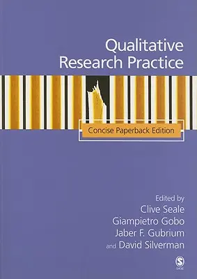 Kvalitativní výzkumná praxe: Vydání v papírové podobě (Concise Paperback Edition) - Qualitative Research Practice: Concise Paperback Edition