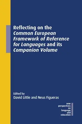 Reflexe společného evropského referenčního rámce pro jazyky a jeho doprovodného svazku - Reflecting on the Common European Framework of Reference for Languages and Its Companion Volume