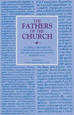 Komentář ke svatému Janu apoštolu a evangelistovi: Homilie 48-88 - Commentary on Saint John the Apostle and Evangelist: Homilies 48-88