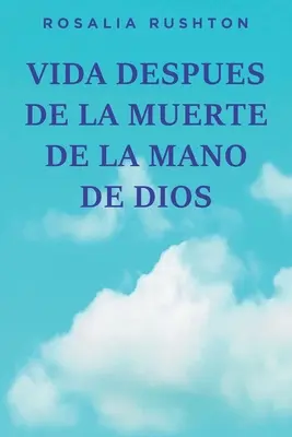 Vida despues de la Muerte de la Mano de Dios - Vida Despues de la Muerte de la Mano de Dios