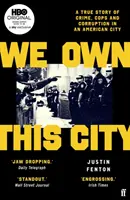 We Own This City - Pravdivý příběh o zločinu, policistech a korupci v americkém městě - We Own This City - A True Story of Crime, Cops and Corruption in an American City
