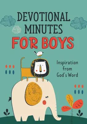 Devotional Minutes for Boys: Inspiration from God's Word (Minuty zbožnosti pro chlapce: inspirace z Božího slova) - Devotional Minutes for Boys: Inspiration from God's Word