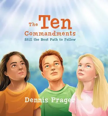 Deset přikázání: Stále nejlepší cesta k následování - The Ten Commandments: Still the Best Path to Follow
