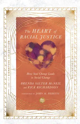 Srdce rasové spravedlnosti: Jak změna duše vede ke společenské změně - Heart of Racial Justice: How Soul Change Leads to Social Change