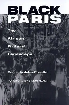 Černá Paříž: Krajina afrických spisovatelů - Black Paris: The African Writers' Landscape