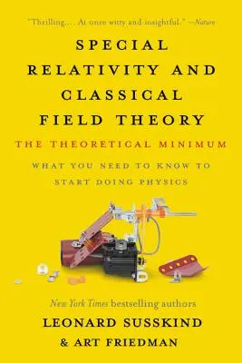 Speciální relativita a klasická teorie pole: Teoretické minimum - Special Relativity and Classical Field Theory: The Theoretical Minimum