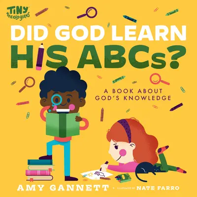 Naučil se Bůh své abecedě? Kniha o Božím poznání: Jak se Bůh učil - Did God Learn His Abcs?: A Book about God's Knowledge