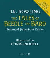 Příběhy barda Beedleho - ilustrované vydání - kouzelný společník k příběhům o Harrym Potterovi - Tales of Beedle the Bard - Illustrated Edition - A magical companion to the Harry Potter stories