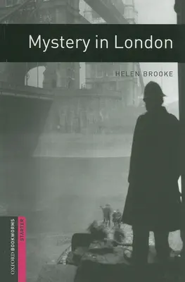 Oxford Bookworms Library: Záhady v Londýně: Starter: 250-Word Vocabulary - Oxford Bookworms Library: Mystery in London: Starter: 250-Word Vocabulary