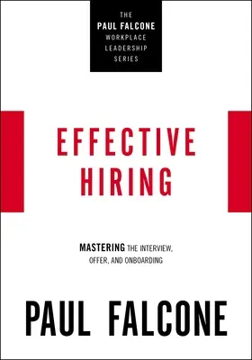 Efektivní přijímání zaměstnanců: Jak zvládnout pohovor, nabídku a nástup do zaměstnání? - Effective Hiring: Mastering the Interview, Offer, and Onboarding
