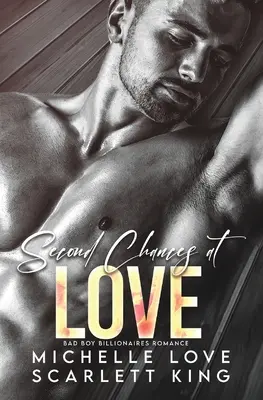 Druhá šance na lásku: Romantika pro drsňáky a miliardáře - Second Chances at Love: Bad Boy Billionaires Romance