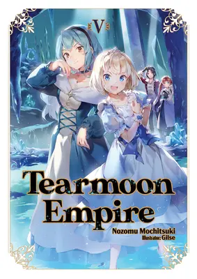 Tearmoon Empire: Svazek 5 - Tearmoon Empire: Volume 5