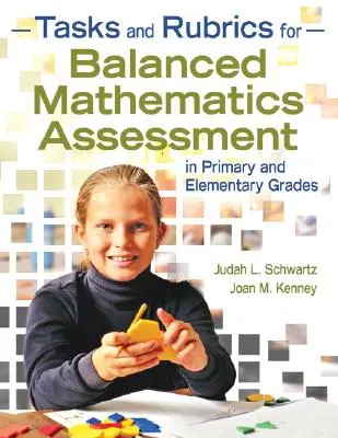 Úlohy a rubriky pro vyvážené hodnocení matematiky v primárních a elementárních třídách - Tasks and Rubrics for Balanced Mathematics Assessment in Primary and Elementary Grades