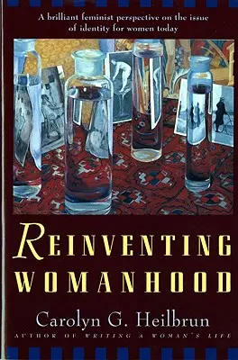 Znovuobjevování ženství - Reinventing Womanhood