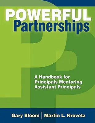 Silná partnerství: Příručka pro ředitele, kteří mentorují asistenty ředitelů - Powerful Partnerships: A Handbook for Principals Mentoring Assistant Principals
