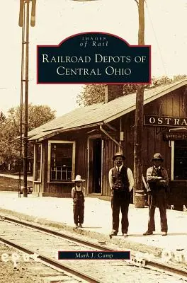 Železniční depa ve středním Ohiu - Railroad Depots of Central Ohio