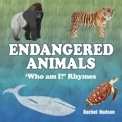 Ohrožená zvířata: „Kdo jsem? Rýmy - Endangered Animals: 'Who am I?' Rhymes