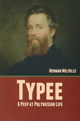 Typee: A Peep at Polynesian Life (Nahlédnutí do polynéského života) - Typee: A Peep at Polynesian Life