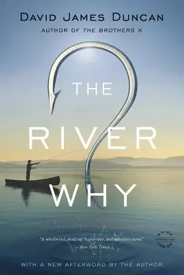 Proč řeka - The River Why