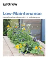 Pěstování s nízkými nároky na údržbu - základní know-how a odborné rady pro úspěšné zahradničení - Grow Low Maintenance - Essential Know-how and Expert Advice for Gardening Success