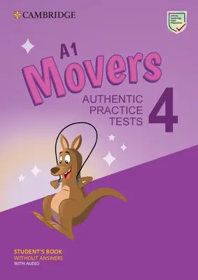 A1 Movers 4 Student's Book Without Answers with Audio: Autentické cvičení: Autentické cvičné testy - A1 Movers 4 Student's Book Without Answers with Audio: Authentic Practice Tests