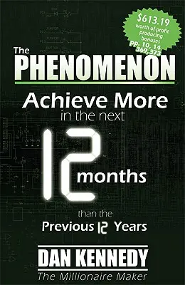 Fenomén: V příštích 12 měsících dosáhnete více než za předchozích 12 let. - The Phenomenon: Achieve More in the Next 12 Months Than the Previous 12 Years