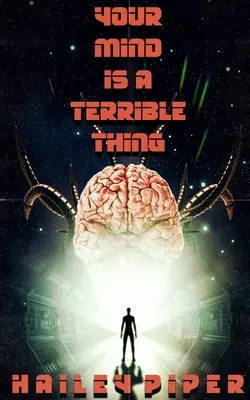 Tvoje mysl je strašná věc - Your Mind is a Terrible Thing