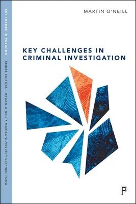Klíčové výzvy v trestním vyšetřování - Key Challenges in Criminal Investigation
